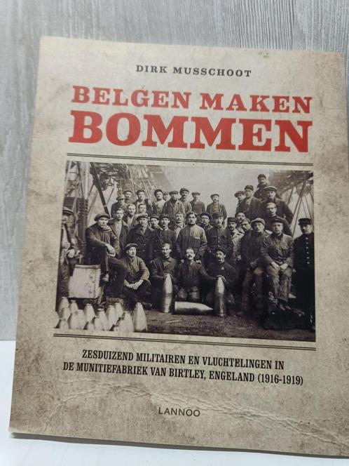 Belgen maken bommen dirk musschoot, Livres, Guerre & Militaire, Comme neuf, Enlèvement ou Envoi