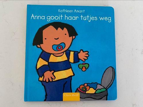 Kathleen Amant - Anna gooit haar tutjes weg Clavis, Livres, Livres pour enfants | 0 an et plus, Comme neuf, Enlèvement ou Envoi