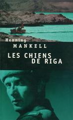 LES CHIENS DE RIGA, Livres, Comme neuf, Belgique, Henning Mankell, Enlèvement ou Envoi
