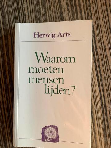 H. Arts - Waarom moeten mensen lijden? beschikbaar voor biedingen
