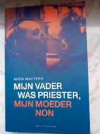 Koen Wauters - Mijn vader was priester, mijn moeder non, Boeken, Ophalen of Verzenden, Zo goed als nieuw, Koen Wauters