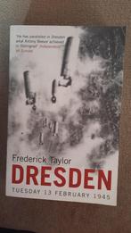 DRESDEN 13 FEBR. 1945 - FREDERICK TAYLOR - oorlog- ENGELS, Boeken, Ophalen of Verzenden, Tweede Wereldoorlog