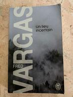 Un lieu incertain      -    Fred   VARGAS, Livres, Fred Vargas, Utilisé, Enlèvement ou Envoi