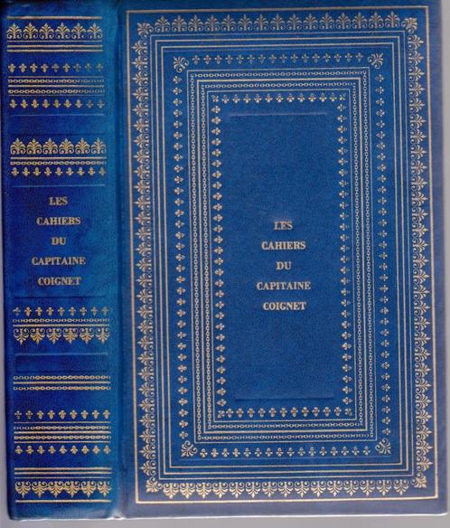 LES CAHIERS DU CAPITAINE COIGNET - Ed. Renaissance 1967, Livres, Guerre & Militaire, Comme neuf, Armée de terre, Avant 1940, Enlèvement ou Envoi