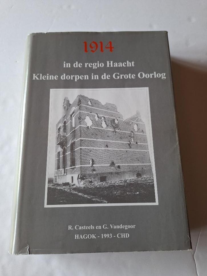 BOEK 1914 in de regio Haacht, Boeken, Geschiedenis | Stad en Regio, Gelezen, 20e eeuw of later, Ophalen