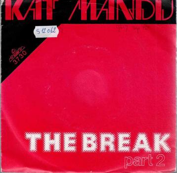 Vinyl, 7"   -   Kat Mandu – The Break beschikbaar voor biedingen