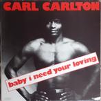 Carl Carlton - Baby I Need Your Lovin' (12") maxi, 12 pouces, R&B, Utilisé, Enlèvement ou Envoi