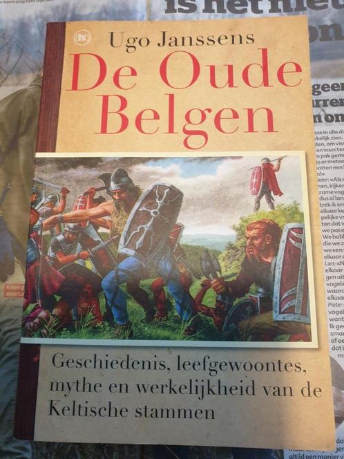 Ugo Janssen - De oude Belgen. Eerste druk 2007, Livres, Histoire nationale, Comme neuf, Enlèvement ou Envoi