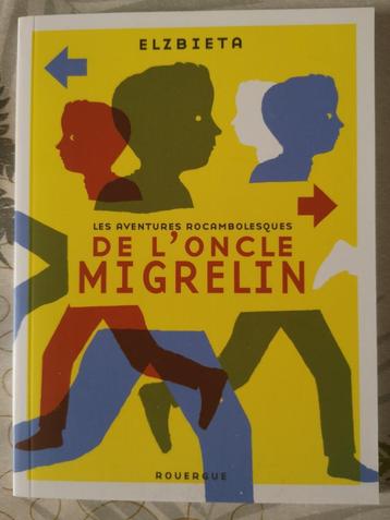 De ongelooflijke avonturen van oom Migrelin beschikbaar voor biedingen