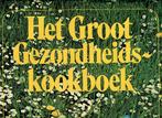 Het Groot Gezondheidskookboek. Dagelijks gezonde maaltijden, Enlèvement ou Envoi, Utilisé, Helena Rooda