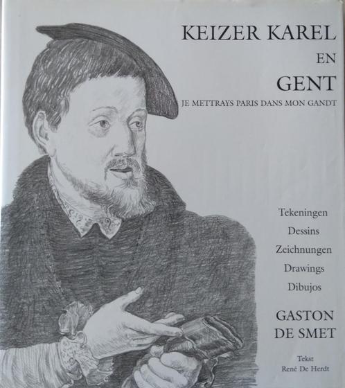 Gent - Keizer Karel en Gent - Gesigneerd - Tekeningen, Boeken, Kunst en Cultuur | Architectuur, Zo goed als nieuw, Architectuur algemeen