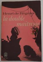 "La double maîtresse" Henri de Régnier (1959), Livres, Europe autre, Utilisé, Enlèvement ou Envoi, Henri de Régnier