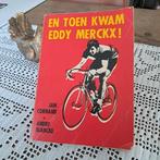 Boek " en toen kwam Eddy Merckx ", Ophalen of Verzenden, Gelezen