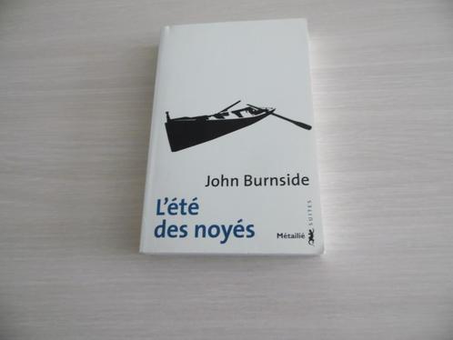 L'ÉTÉ DES NOYÉS       JOHN BURNSIDE, Boeken, Romans, Zo goed als nieuw, Europa overig, Ophalen of Verzenden