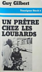 Guy Gilbert 	Un prêtre chez les loubard, Europa overig, Ophalen of Verzenden, Zo goed als nieuw, Guy Gilbert