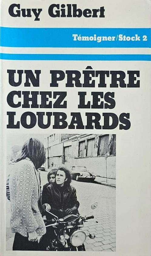Guy Gilbert 	Un prêtre chez les loubard, Boeken, Romans, Zo goed als nieuw, Europa overig, Ophalen of Verzenden