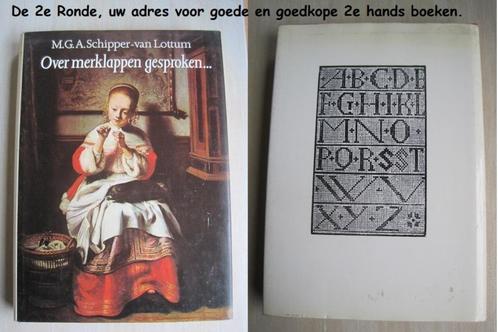 1045 - Over merklappen gesproken... - Schipper-van Lottum, Livres, Loisirs & Temps libre, Comme neuf, Broderie ou Couture, Envoi