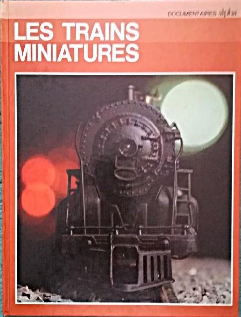 LES TRAINS MINIATURES - UBERTO TOSCO, Hobby & Loisirs créatifs, Trains miniatures | Échelles Autre, Utilisé, Livre, Revue ou Catalogue