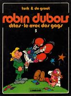Robin Dubois Tome 5 Dites-le avec des gags Degroot Turck EO, Une BD, Enlèvement ou Envoi, Utilisé