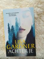 Lisa Gardner - Achter je, Livres, Thrillers, Lisa Gardner, Utilisé, Enlèvement ou Envoi, Amérique