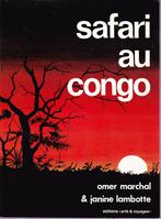 SAFARI AU CONGO (Omer MARCHAL & Janine LAMBOTTE) 1971, Enlèvement ou Envoi, Marchal et Lambotte, Neuf