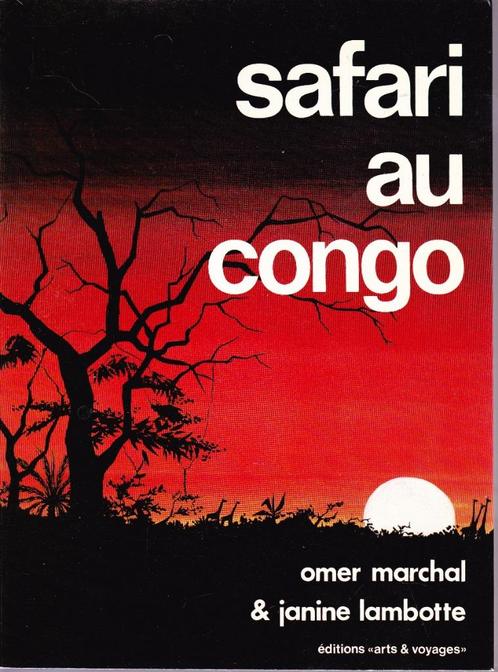 SAFARI AU CONGO (Omer MARCHAL & Janine LAMBOTTE) 1971, Livres, Livres régionalistes & Romans régionalistes, Neuf, Enlèvement ou Envoi