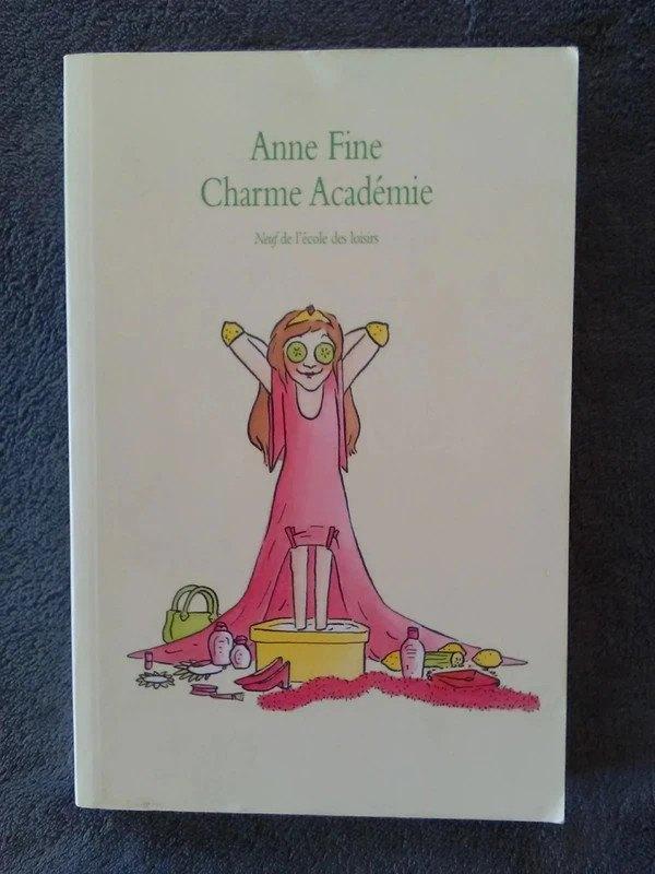 "Charme Académie" Anne Fine (2006) NEUF !, Livres, Neuf, Enlèvement ou Envoi, Fiction général, Anne Fine