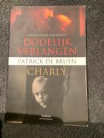 Patrick De Bruyn - Dodelijk verlangen & Charly, Enlèvement, Patrick De Bruyn, Belgique, Comme neuf