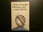 Dialogen met mijn Olivetti   -Hubert Lampo-, Ophalen of Verzenden