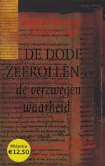 De Dode Zeerollen en de Verzwegen Waarheid, Ophalen of Verzenden, Zo goed als nieuw, Michael Baigent