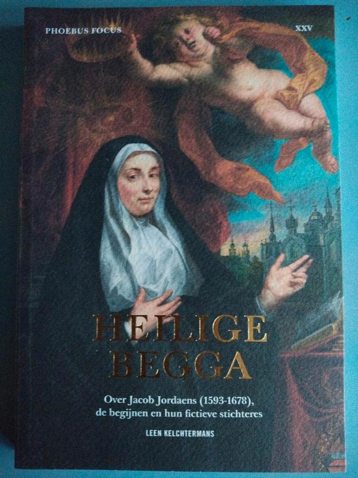 Heilige Begga – Over Jacob Jordaens (1593–1678), de begij, Livres, Livres Autre, Neuf, Enlèvement ou Envoi