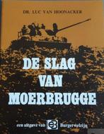 De Slag van Moerbrugge Luc van Hoonacker 1944, Neuf, Deuxième Guerre mondiale, Armée de terre, Envoi