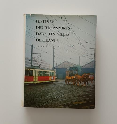 Histoire des transports dans les villes de France (J.Robert), Boeken, Vervoer en Transport, Ophalen of Verzenden