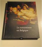 Prachtig Boek - Le Romantique en Belgique, Ophalen of Verzenden, Zo goed als nieuw, Schilder- en Tekenkunst