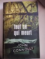 John Connolly Tout ce qui meurt, Livres, Thrillers, Comme neuf, Enlèvement ou Envoi