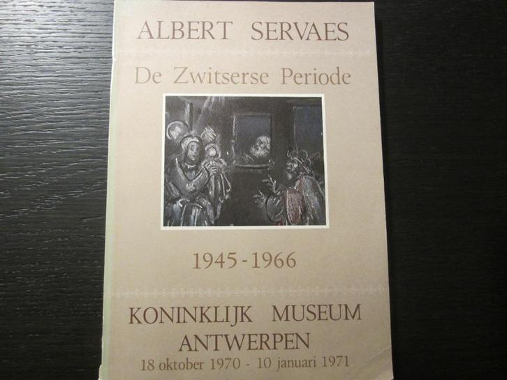 Albert Servaes  -De Zwitserse periode 1945-1966-, Boeken, Kunst en Cultuur | Beeldend, Ophalen of Verzenden