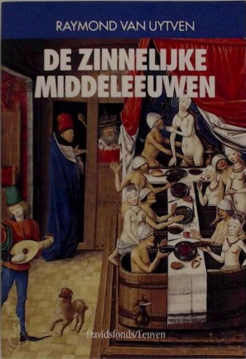 boek: de zinnelijke Middeleeuwen/Raymond Van Uytven, Livres, Histoire mondiale, Utilisé, Envoi