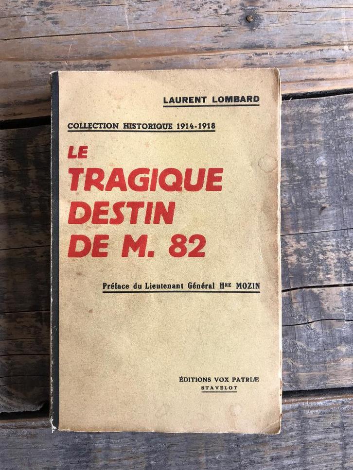 Le tragique destin de M 82 WW1 Vox Patriae VAN BERGEN Anvers, Livres, Guerre & Militaire, Utilisé, Général, Avant 1940, Enlèvement ou Envoi