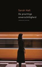 Te Koop Boek DE PRACHTIGE ONVERSCHILLIGHEID Sarah Hall, Boeken, Europa overig, Verzenden, Zo goed als nieuw, Sarah Hall