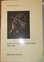 Hoed af voor Jef van Hoof 1886-1959, Boeken, Dehoux Reinhilde, Artiest, Ophalen of Verzenden, Zo goed als nieuw