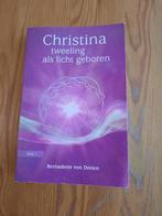 Christina - Tweeling als licht geboren, Boeken, Achtergrond en Informatie, Spiritualiteit algemeen, Bernadette von Dreien, Ophalen