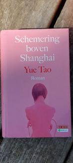 Tao Yue - Schemering boven Shanghai, Ophalen of Verzenden, Zo goed als nieuw, Tao Yue