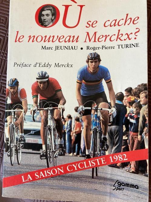 Livre-Ou se cache le nouveau Eddy Merckx-1982-Marc Jeuniau, Livres, Livres de sport, Utilisé, Course à pied et Cyclisme, Enlèvement ou Envoi