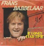Frans Babbelaar – If I only had time - Single, Gebruikt, 7 inch, Single, Ophalen of Verzenden