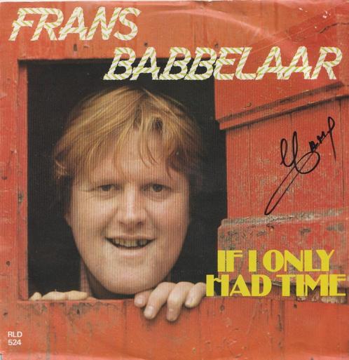 Frans Babbelaar – If I only had time - Single, Cd's en Dvd's, Vinyl Singles, Gebruikt, Single, Nederlandstalig, 7 inch, Ophalen of Verzenden