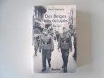 Des Belges très occupés 1940 - 1945, Pierre STEPHANY, Utilisé, Enlèvement ou Envoi, 20e siècle ou après