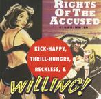 RIGHTS OF THE ACCUSED - KICK-HAPPY, THRILL-HUNGRY, RECKLESS, Cd's en Dvd's, Ophalen of Verzenden, Zo goed als nieuw