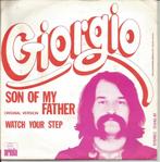Giorgio - Son of my father / Watch your step, 7 pouces, Pop, Enlèvement ou Envoi, Single