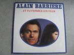 Alain Barrière - ... Et tu fermes les yeux (LP), Cd's en Dvd's, Vinyl | Overige Vinyl, Gebruikt, Ophalen of Verzenden, Chanson