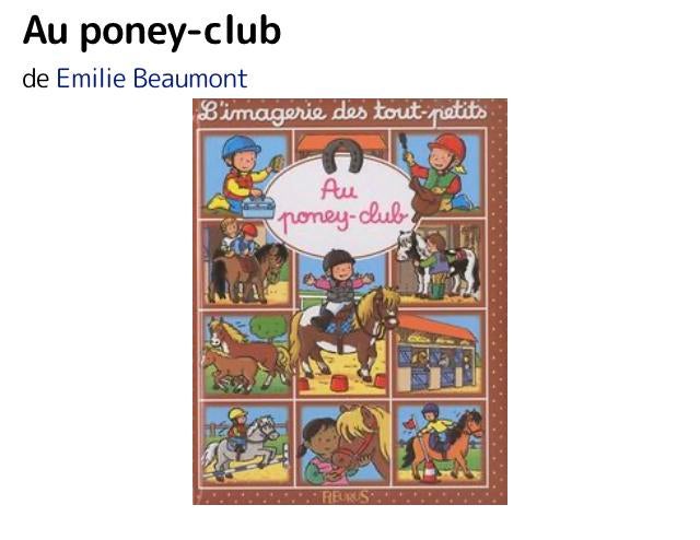 Livre l'imagerie des tout petits au poney club, Livres, Utilisé